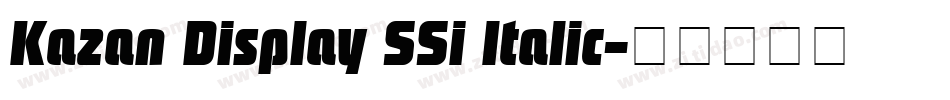 Kazan Display SSi Italic字体转换